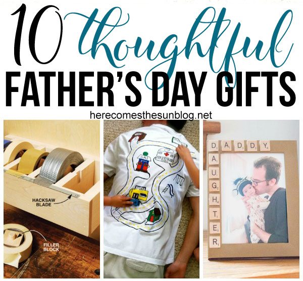 10 Thoughtful Father’s Day Gift Ideas