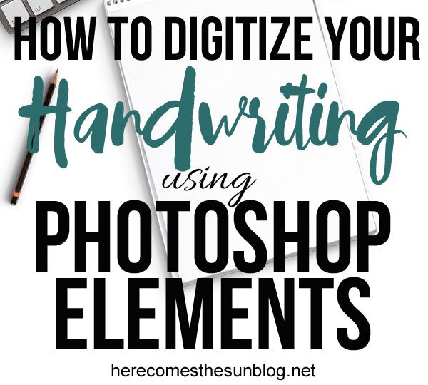 How to Digitize Your Handwriting using Photoshop Elements