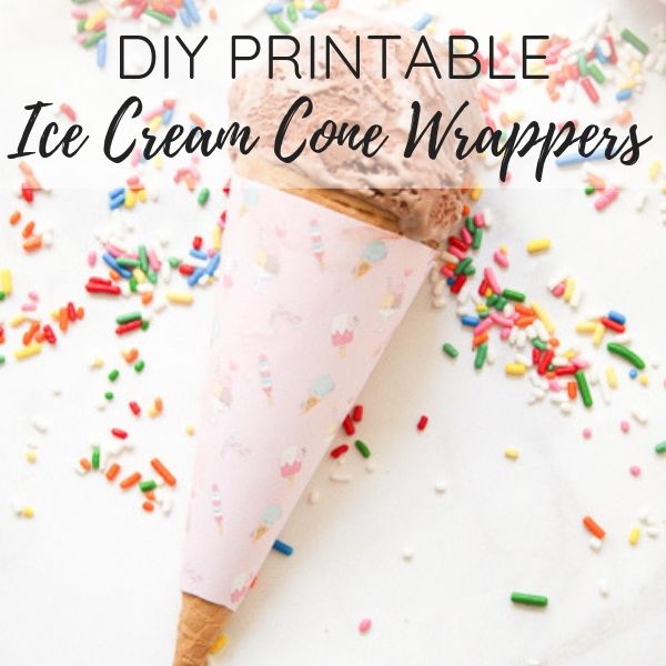 DIY Printable Ice Cream Cone Wrappers