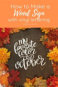 How to Make A Wooden Sign with Vinyl Lettering | Kelly Leigh Creates