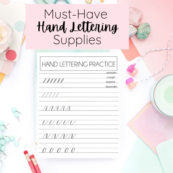 Must-Have Hand Lettering Supplies
